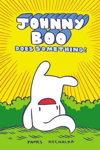 Produktbild: Johnny Boo Does Something! (Johnny Book Book 5)