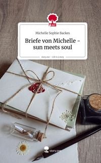 Produktbild: Briefe von Michelle - sun meets soul. Life is a Story - story.one