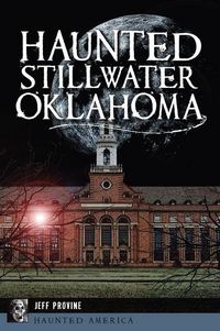 Produktbild: Haunted Stillwater, Oklahoma