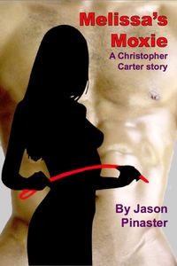 Produktbild: Melissa's Moxie (Christopher Carter & Friends: Erotic Adventures, #22)