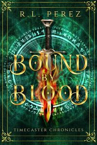Produktbild: Bound by Blood (Timecaster Chronicles, #6)