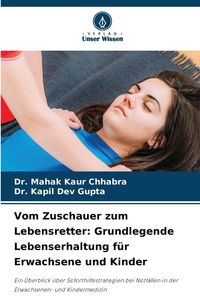 Produktbild: Vom Zuschauer zum Lebensretter: Grundlegende Lebenserhaltung f&uuml;r Erwachsene und Kinder