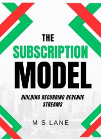 Produktbild: The Subscription Model: Building Recurring Revenue Streams