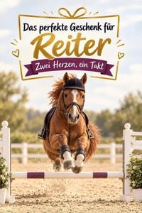 Produktbild: Das perfekte Geschenk f&uuml;r Reiter