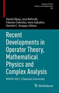 Produktbild: Recent Developments in Operator Theory, Mathematical Physics and Complex Analysis