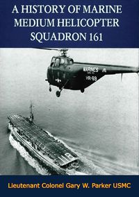Produktbild: History of Marine Medium Helicopter Squadron 161