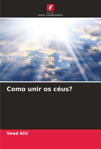 Produktbild: Como unir os c&eacute;us?