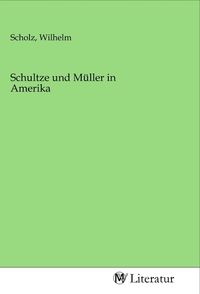 Produktbild: Schultze und M&uuml;ller in Amerika