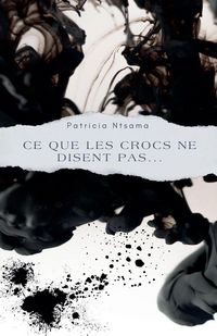Produktbild: Ce que les crocs ne disent pas...