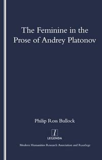 Produktbild: Bullock, P: The Feminine in the Prose of Andrey Platonov