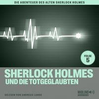 Produktbild: Sherlock Holmes und die Totgeglaubten (Die Abenteuer des alten Sherlock Holmes, Folge 5)