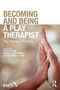 Produktbild: Becoming and Being a Play Therapist