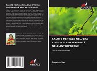 Produktbild: SALUTE MENTALE NELL'ERA COVIDICA: SOSTENIBILIT&Agrave; NELL'ANTROPOCENE