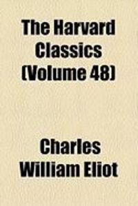 Produktbild: The Harvard Classics (Volume 48)