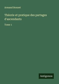 Produktbild: Th&eacute;orie et pratique des partages d'ascendants