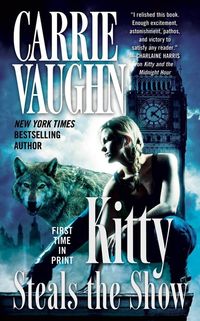 Bild vom Artikel Kitty Steals the Show vom Autor Carrie Vaughn