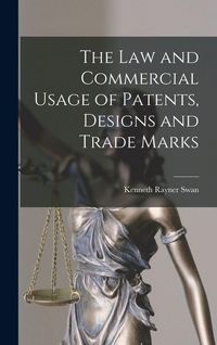 Produktbild: The Law and Commercial Usage of Patents, Designs and Trade Marks