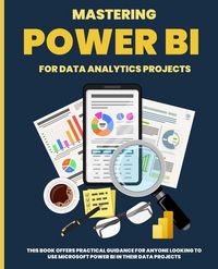 Produktbild: Mastering POWER BI for Data Analytics Projects