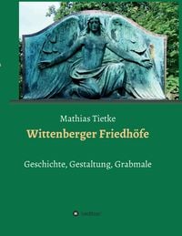 Produktbild: Wittenberger Friedh&ouml;fe