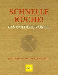 Bild vom Artikel Schnelle Küche! Das Goldene von GU vom Autor Adriane Andreas
