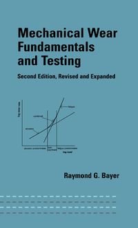 Produktbild: Mechanical Wear Fundamentals and Testing, Revised and Expanded