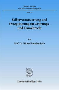 Produktbild: Selbstverantwortung und Deregulierung im Ordnungs- und Umweltrecht.