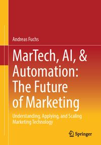 Produktbild: MarTech, AI, & Automation: The Future of Marketing