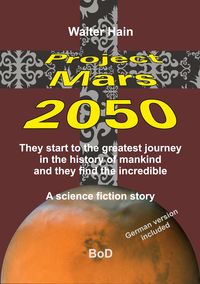 Bild vom Artikel Project Mars 2050 vom Autor Walter Hain
