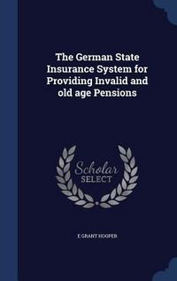 Produktbild: The German State Insurance System for Providing Invalid and old age Pensions