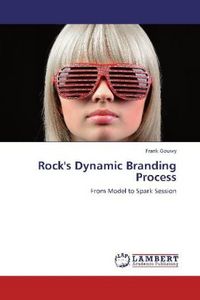 Produktbild: Gouwy, F: Rock's Dynamic Branding Process