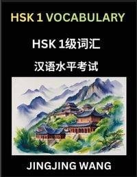 Produktbild: HSK Level 1 Vocabulary- Self-learn Words, Example Sentences, Essays to Prepare HSK 1 Test, A Guide to Prepare and Qualify Mandarin Chinese Language TEST