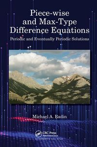 Produktbild: Radin, M: Piece-wise and Max-Type Difference Equations