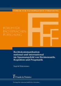 Produktbild: Rechtskommunikation national und international im Spannungsfeld von Hermeneutik, Kognition und Pragmatik