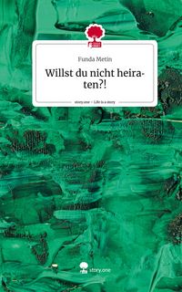 Produktbild: Willst du nicht heiraten?!. Life is a Story - story.one
