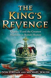 Produktbild: The King's Revenge: Charles II and the Greatest Manhunt in British History