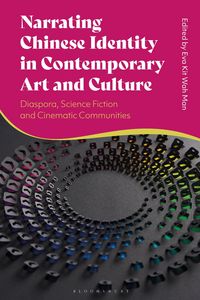 Produktbild: Narrating Chinese Identity in Contemporary Art and Culture