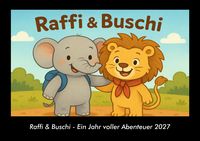 Produktbild: Raffi & Buschi - Ein Jahr voller Abenteuer 2027 Fotokalender DIN A3