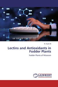 Produktbild: Lectins and Antioxidants in Fodder Plants