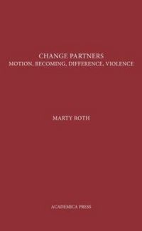 Produktbild: Change Partners: Motion, Becoming, Difference, Violence