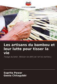 Produktbild: Les artisans du bambou et leur lutte pour tisser la vie