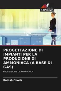 Produktbild: Progettazione Di Impianti Per La Produzione Di Ammoniaca (a Base Di Gas)