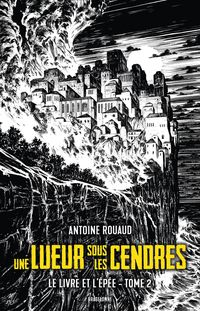 Produktbild: Le Livre et l'&Eacute;p&eacute;e, T2 : Une lueur sous les cendres