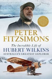 Produktbild: The Incredible Life of Hubert Wilkins