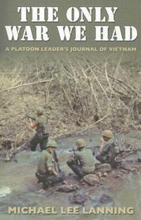 Produktbild: The Only War We Had: A Platoon Leader's Journal of Vietnam