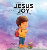 Produktbild: With Jesus I Find Joy in Tough Times
