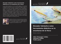 Produktbild: Elevador hidr&aacute;ulico como herramienta did&aacute;ctica en la ense&ntilde;anza de la f&iacute;sica