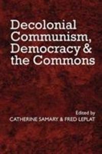 Produktbild: Decolonial Communism, Democracy and the Commons