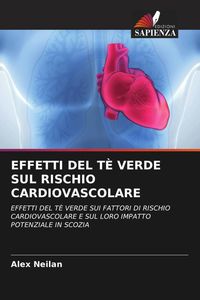 Produktbild: Effetti Del T&egrave; Verde Sul Rischio Cardiovascolare
