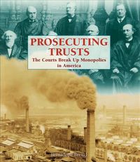 Produktbild: Prosecuting Trusts: The Courts Break Up Monopolies in America