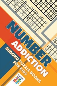 Produktbild: Number Addiction | Sudoku Puzzle Books for Kids